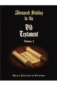 Advanced Studies in the Old Testament, Volume 2