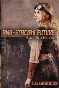 Ana-Stacia's Future Is Up in the Air