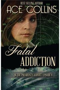 Fatal Addiction