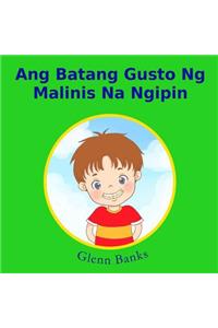 Ang Batang Gusto Ng Malinis Na Ngipin