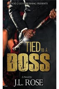 Tied to a Boss