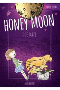 Honey Moon Dog Daze