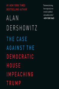 Case Against the Democratic House Impeaching Trump