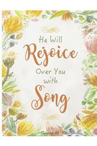 He Will Rejoice Over You with Songs