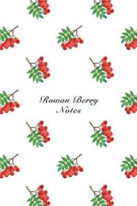 Rowan Berry Notes