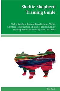 Sheltie Shepherd Training Guide Sheltie Shepherd Training Book Features