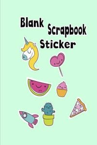 Blank Scrapbook Stickers: Blank Scrapbook Sticker Book for Kids, Collecting Album, Blank for Your Favorite Stickers. 8x10 Inches, 100 Pages