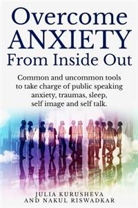 Overcome Anxiety from Inside Out