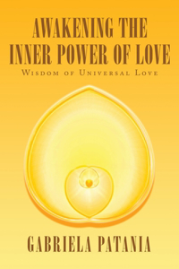 Awakening the Inner Power of Love