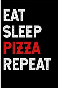 Eat Sleep Pizza Repeat