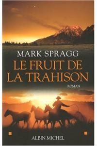 Fruit de La Trahison (Le)