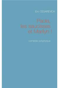 Paola les saucisses et Marilyn