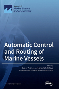 Automatic Control and Routing of Marine Vessels