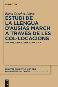 Estudi de la Llengua d'Ausiàs March a Través de Les Col-Locacions