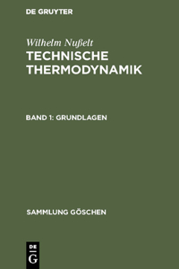 Technische Thermodynamik, Band 1, Grundlagen