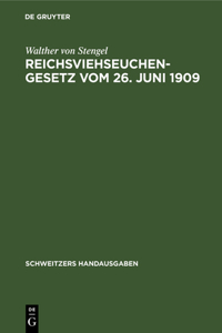 Reichsviehseuchengesetz Vom 26. Juni 1909