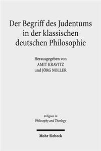Der Begriff des Judentums in der klassischen deutschen Philosophie