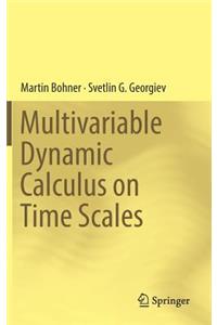 Multivariable Dynamic Calculus on Time Scales