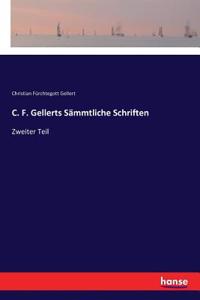 C. F. Gellerts Sämmtliche Schriften