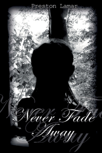 Never Fade Away