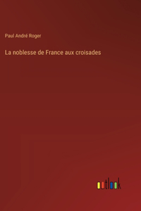 noblesse de France aux croisades
