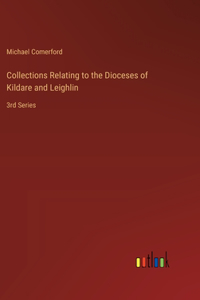 Collections Relating to the Dioceses of Kildare and Leighlin