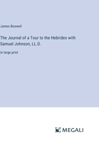 Journal of a Tour to the Hebrides with Samuel Johnson, LL.D.