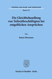Die Gleichbehandlung Von Teilzeitbeschaftigten Bei Entgeltlichen Anspruchen