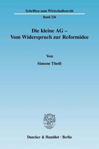 Die Kleine AG - Vom Widerspruch Zur Reformidee