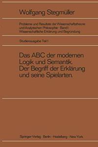 Das ABC Der Modernen Logik Und Semantik. Der Begriff Der Erklarung Und Seine Spielarten