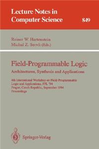 Field-Programmable Logic: Architectures, Synthesis and Applications