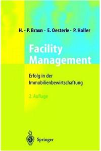 Facility Management: Erfolg in Der Immobilienbewirtschaftung