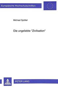 Die ungeliebte «Zivilisation»