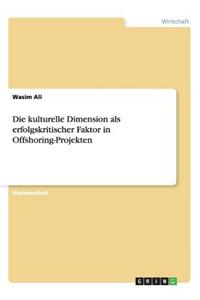 Kulturelle Dimension ALS Erfolgskritischer Faktor in Offshoring-Projekten