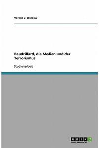 Baudrillard, die Medien und der Terrorismus