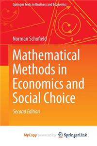 Mathematical Methods in Economics and Social Choice