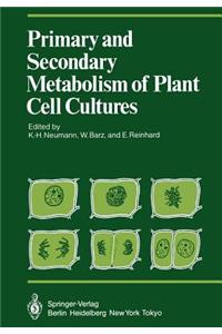 Primary and Secondary Metabolism of Plant Cell Cultures