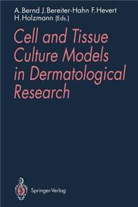 Cell and Tissue Culture Models in Dermatological Research