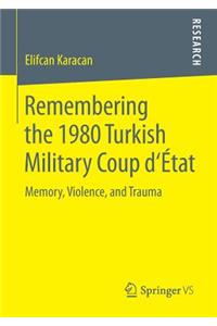 Remembering the 1980 Turkish Military Coup d'État