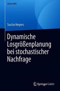 Dynamische Losgroenplanung bei stochastischer Nachfrage