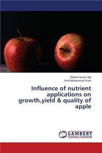 Influence of nutrient applications on growth, yield & quality of apple