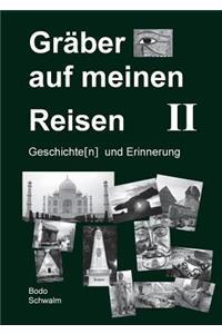 Gräber auf meinen Reisen. Band 2