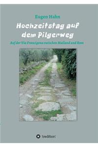 Hochzeitstag auf dem Pilgerweg