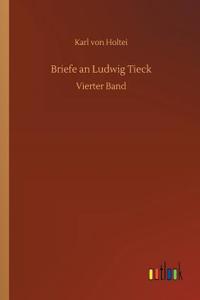 Briefe an Ludwig Tieck