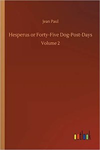 Hesperus or Forty-Five Dog-Post-Days