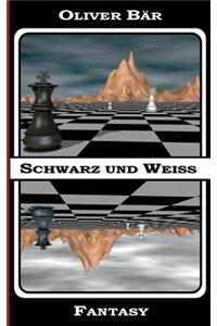 Schwarz und Weiss