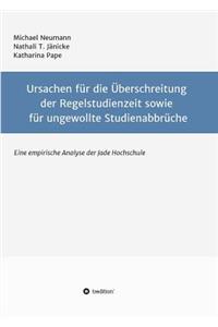 Ursachen für die Überschreitung der Regelstudienzeit sowie für ungewollte Studienabbrüche