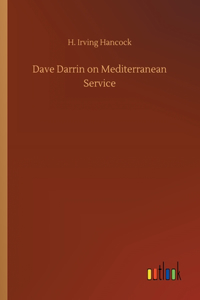 Dave Darrin on Mediterranean Service