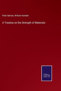 A Treatise on the Strength of Materials