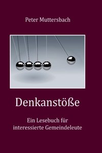 Denkanstöße: Ein Lesebuch für interessierte Gemeindeleute